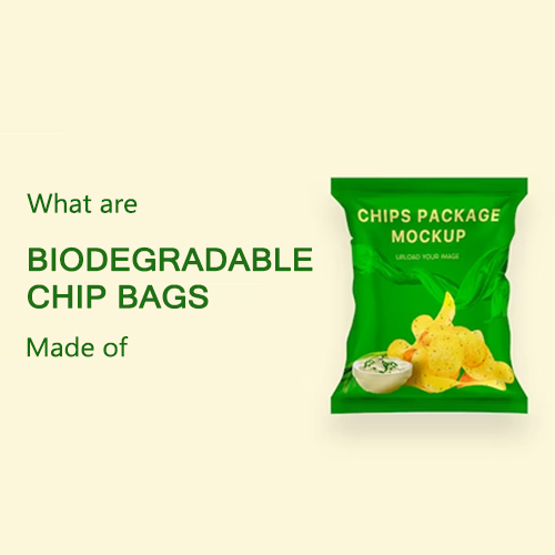 Woraus bestehen biologisch abbaubare Chipstüten?